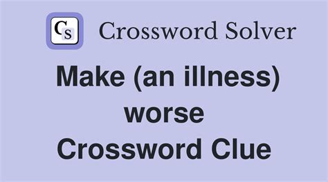 made worse crossword clue